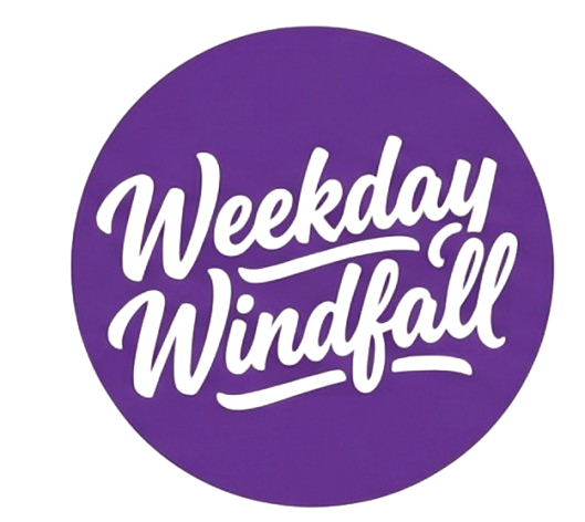 Weekday Windfall
